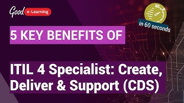 5 Key Benefits of ITIL® 4 Specialist: Create, Deliver & Support (ITIL 4 CDS)