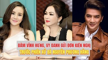 Đàm Vĩnh Hưng, Vy Oanh gửi đơn kiến nghị trước phiên xử bà Nguyễn Phương Hằng