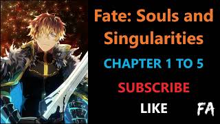 Fate Souls and Singularities Chapter 1 to 5 by Mundatorem