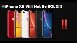 iPhone XR will NEVER be SOLD... If?