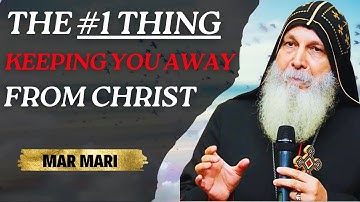 Het belangrijkste dat uw geloof in Christus blokkeert – Bisschop Mar Mari
