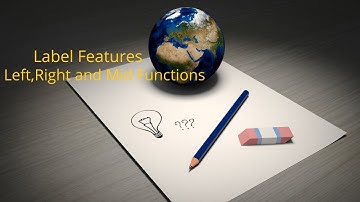 Label Features (Left, Right and Mid Functions in ArcMap)