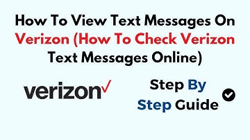 How To View Text Messages On Verizon (How To Check Verizon Text Messages Online)