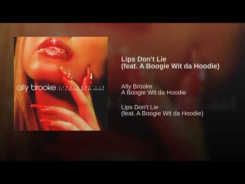 Ally Brooke - Lips Don't Lie Feat. A Boogie Wit da Hoodie (Audio)