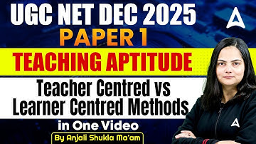 UGC NET Paper 1 Teaching Aptitude | Teaching Aptitude Teacher Centred vs Learner Centred Methods