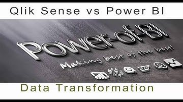 Qlik Sense vs Power BI (Data Transformation Layer)