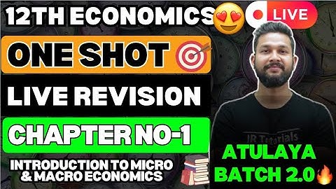 LIVE🔴| 12TH ECONOMICS ONE SHOT LIVE REVISION | CHAPTER 1 | INTRODUCTION TO MICRO & MACRO ECONOMICS |