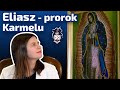 Eliasz  prorok na czasy kryzysu i zaoyciel karmelu i dr anna mandrela