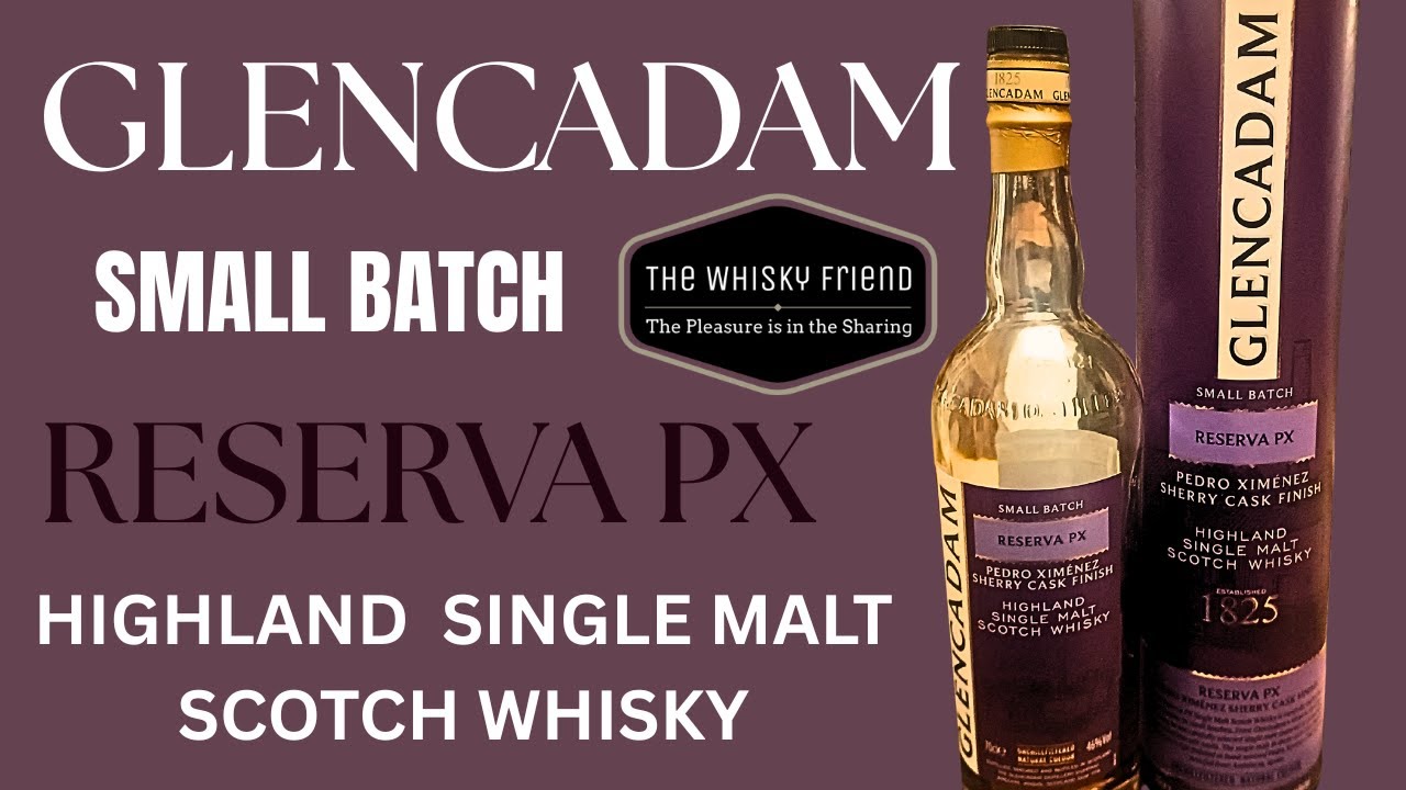 BEST VALUE SCOTCH WHISKY under £40GLENCADAM PX RESERVA (SMALL
