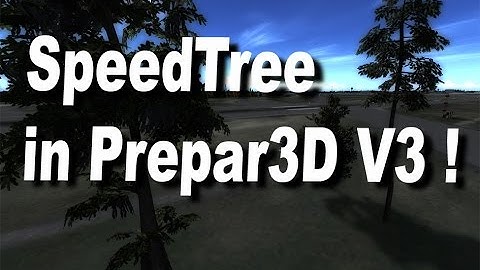 Prepar3D V3 Speed tree demonstration