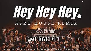 Chemical Surf – Hey Hey Hey (Afro House Remix) | Club Party Energy 2026