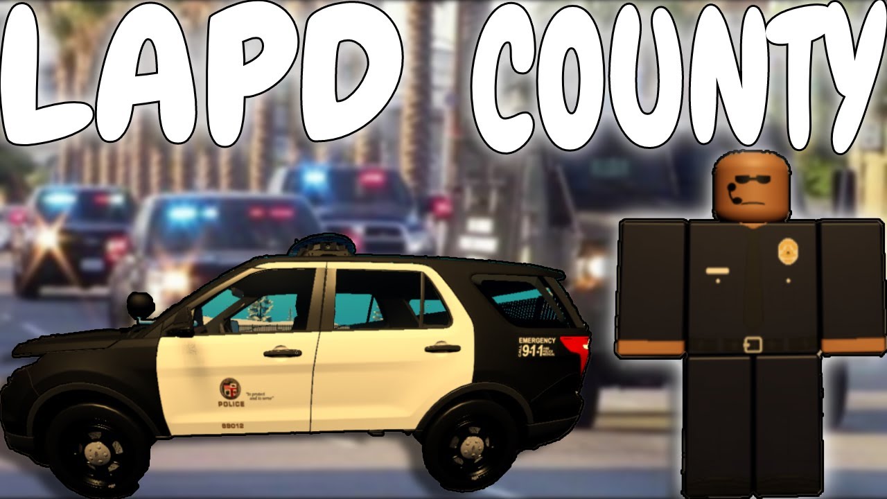ROBLOX LAPD IN LAS ANGELES COUNTY ROLEPLAY!! - YouTube