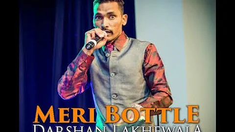 Meri Bottle -Darshan Lakhewala ft Deep Jandu new song 2017