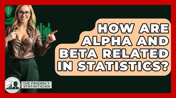 How Are Alpha And Beta Related In Statistics? - The Friendly Statistician