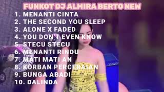 Download Lagu FUNKOT DJ ALMIRA BERTO NEW || FUNKOT TERBARU VIRAL || FUNKOT MENANTI CINTA X THE SECOND YOU SLEEP MP3