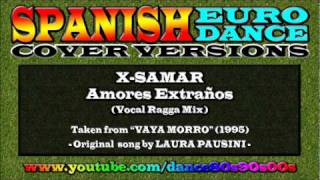 X-SAMAR - Amores Extraños (Vocal Ragga Mix)
