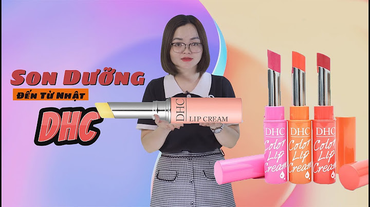 Review son dhc color lip cream năm 2024