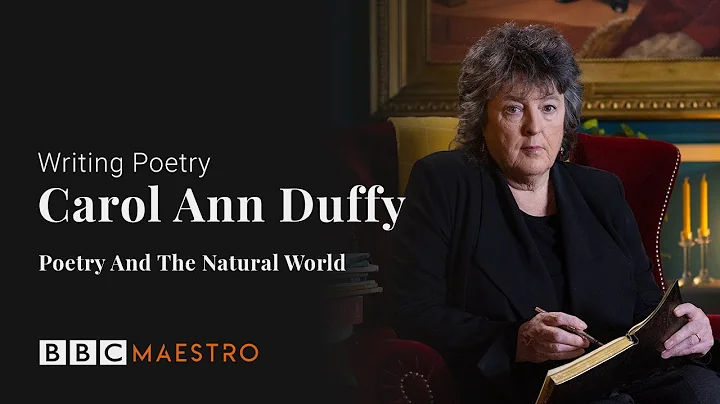 Carol Ann Duffy - Poetry And The Natural World - B...