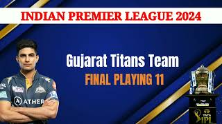 IPL 2024 | Gujarat Titans Team Best Playing 11 | GT Playing 11 2024 | GT Team 2024