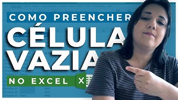 COMO PREENCHER CÉLULA VAZIA NO EXCEL