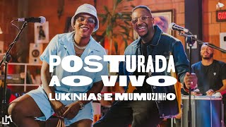 Lukinhas E Mumuzinho - Posturada Ao Vivo