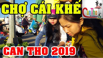 Can Tho Vietnam | CHỢ CÁI KHẾ CẦN THƠ SÁNG MÙNG 9 TET | Travel Cantho | cần thơ ký sự
