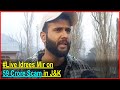 Live idrees mir on 59 crore scam in jk