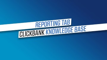 Reporting Tab - ClickBank Knowledge Base