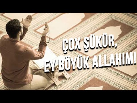 Çox şükür, ey böyük Allahım!