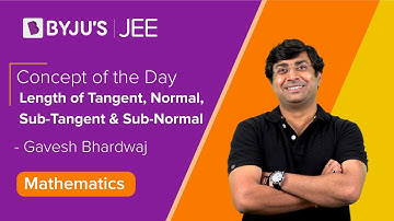 Length of Tangent, Normal: Application of Derivatives Class 12 Maths |JEE Main 2023 Important Topics