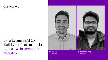 Zero to One in AI CX: Build Your First No-Code Agent Live In Under 20 Minutes