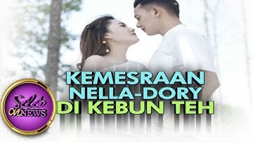 Kemesraan Nella dan Dory di Kebun Teh - Seleb on News (8/9)