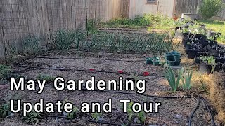 May Gardening Update and Tour - There's Lots To Look At