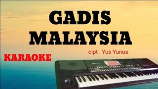 GADIS MALAYSIA ( yus yunus ) || KARAOKE || DANGDUT KORG PA600