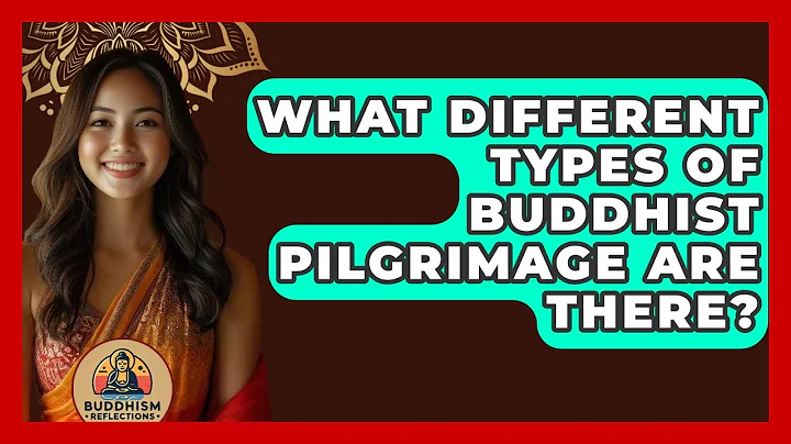What Different Types Of Buddhist Pilgrimage Are There? - Buddhism Reflections