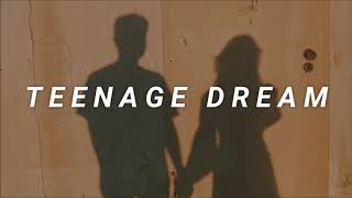 Kidd G - Teenage Dream [LYRICS]