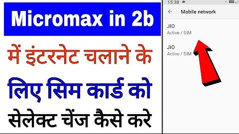 how to change internet data sim card in micromax in 2b।micromax in 2b me data sim card select/change
