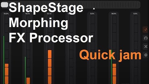 ShapeStage Morphing AUv3 FX by Cem Olcay | Short jam