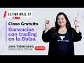 Tendencias actuales en la bolsa de valores en vivo  latino wall street