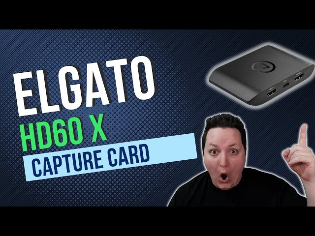 Test Elgato HD60X, un boîtier de capture next-gen - page 1- GamAlive