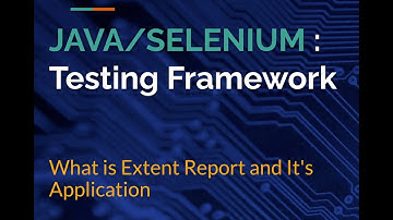 TestNG - Extent Report 5 Integration | What is Extent Report and It