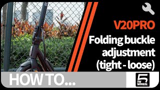 5TH WHEEL V20PRO | Folding buckle adjustment (tight - loose)