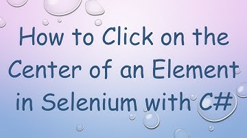 How to Click on the Center of an Element in Selenium with C#