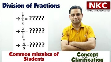 Division of Fractions | Common mistakes of Students | Concept Clarification