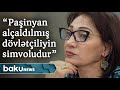Lilit Qalstyan: "Paşinyan alçaldılmış erməni dövlətçiliyinin simvoludur"