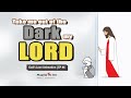 Take Me Out Of The Dark My Lord | God