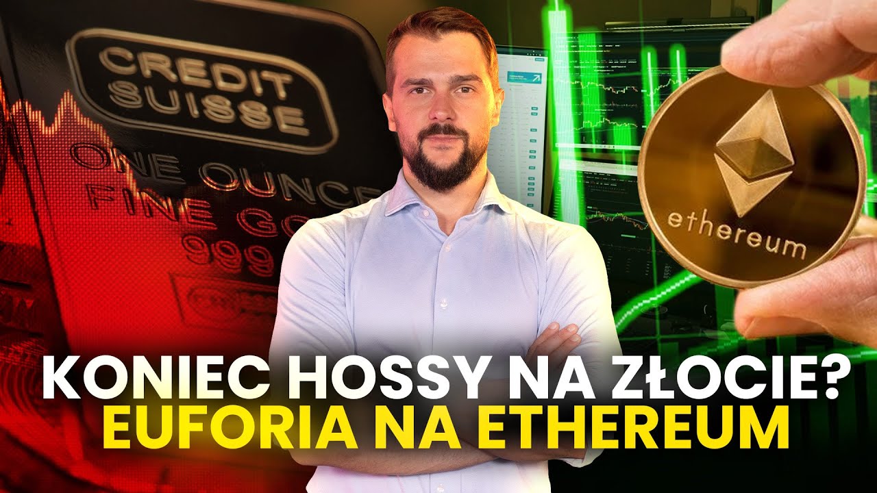 Koniec wzrostów złota? Euforia na Ethereum i spadki kursu dolara