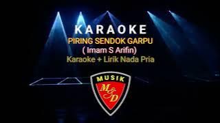 PIRING SENDOK GARPU - DANGDUT KARAOKE   Lirik Nada Pria - Kasihan banget ya....?
