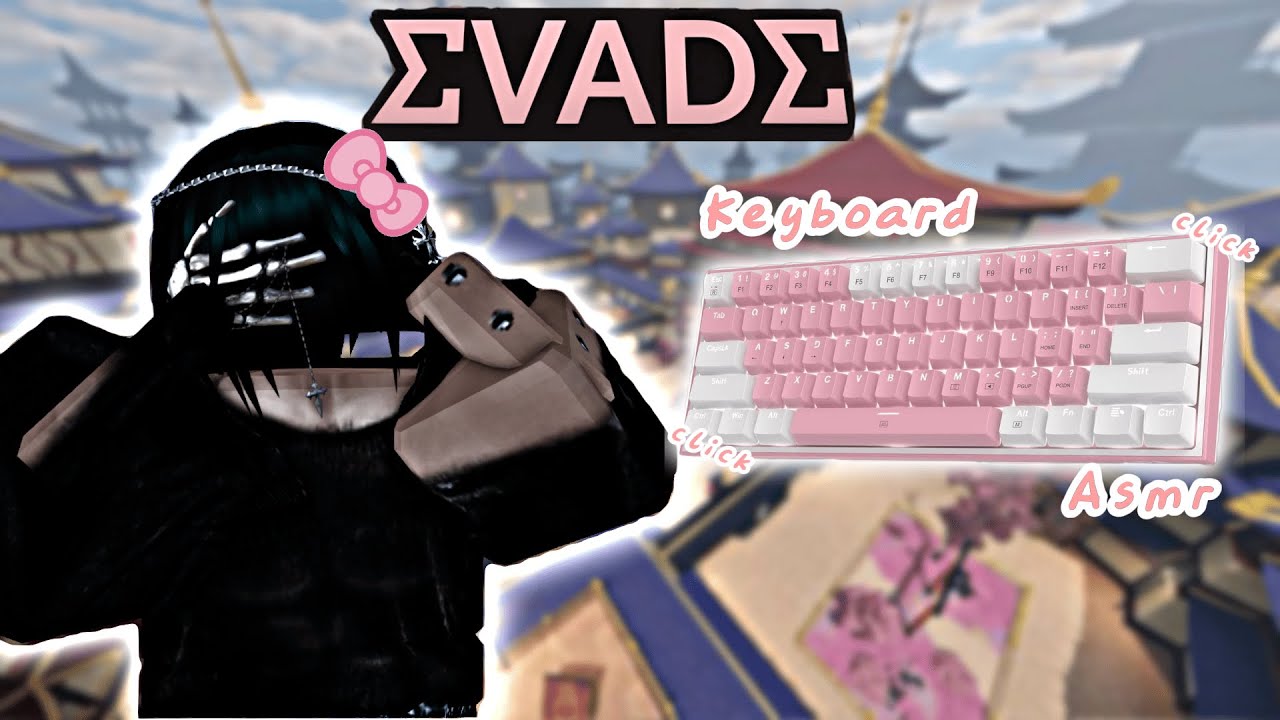 Roblox Evade With *CLICKY* *CLACKY Keyboard ASMR + Handcam