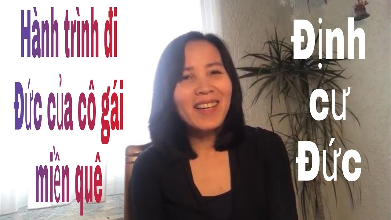 Hành trình đi Đức của cô gái miền tây | du lịch và định cư | vợ việt chồng tây | cuộc sống ở Đức